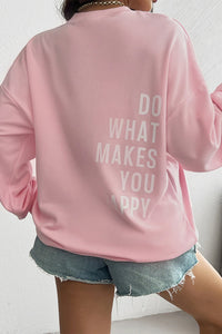 Do What Makes You Happy Sweatshirt