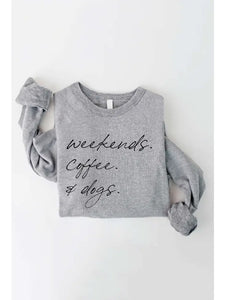 Sweatshirt -  OC Weekends Coffee & Dogs